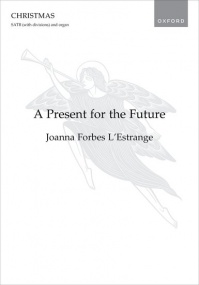 Forbes L'Estrange: A Present for the Future SATB published by OUP