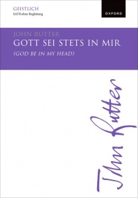 Rutter: Gott sei stets in mir (God be in my head) SATB published by OUP