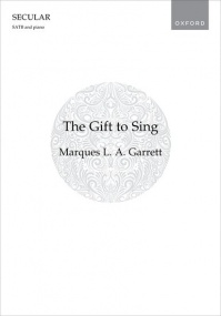 Garrett: The Gift to Sing SATB published by OUP