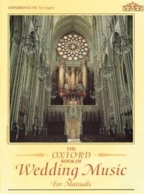 The Oxford Book of Wedding Music for Manuals published by OUP