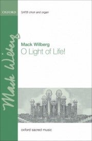 Wilberg: O Light of Life! SATB published by OUP