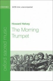 Helvey: The Morning Trumpet SATB published by OUP