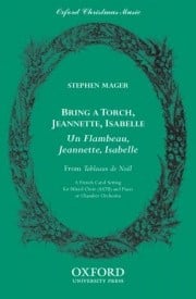 Mager: Bring a torch, Jeannette, Isabella SATB published by OUP