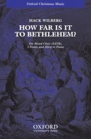 Wilberg: How far is it to Bethlehem? SATB published by OUP
