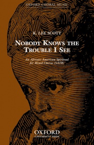 Scott: Nobody knows the trouble I see SATB published by OUP