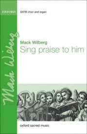 Wilberg: Sing praise to him SATB published by OUP
