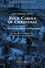 Dicie: Twas in the moon of wintertime SAB published by OUP