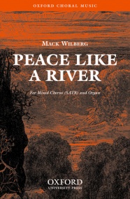 Wilberg: Peace like a river SATB published by OUP