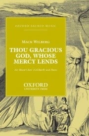 Wilberg: Thou gracious God, whose mercy lends SATBB published by OUP