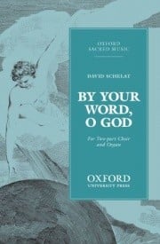 Schelat: By your word, O God 2pt published by OUP