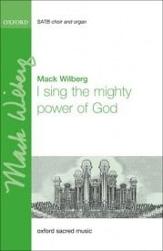 Wilberg: I sing the mighty power of God SATB published by OUP
