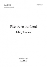 Larsen: Flee we to our Lord SATB published by OUP