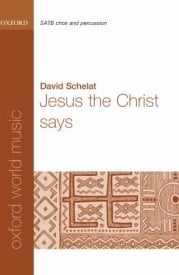 Schelat: Jesus the Christ says SATB published by OUP