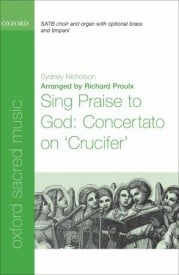 Nicholson: Sing Praise to God: Concertato on 'Crucifer' SATB published by OUP