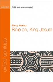 Wertsch: Ride on, King Jesus! SATB published by OUP