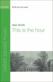 Smith: This is the hour SATB published by OUP