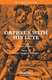 Vaughan Williams: Orpheus with his Lute (Unison) published by OUP