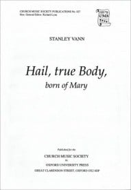 Vann: Hail, true Body, born of Mary (Unison) published by OUP