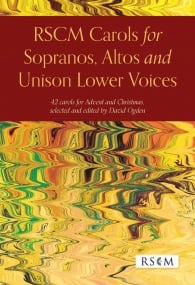 RSCM Carols for Sopranos, Altos and Unison Lower Voices (SA/Men)