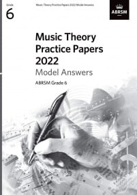 Music Theory Past Papers 2022 Model Answers - Grade 6 published by ABRSM