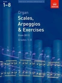 ABRSM Scales, Arpeggios and Exercises Grades 1 - 8 for Organ