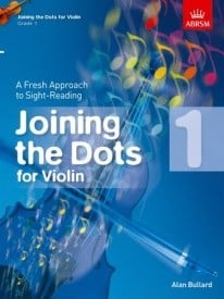 Joining The Dots Grade 1 by Bullard for Violin published by ABRSM