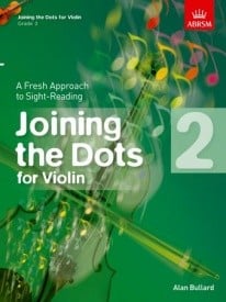 Joining The Dots Grade 2 by Bullard for Violin published by ABRSM