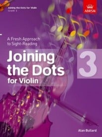 Joining The Dots Grade 3 by Bullard for Violin published by ABRSM
