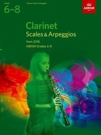 ABRSM Scales and Arpeggios Grade 6 to 8 for Clarinet from 2018