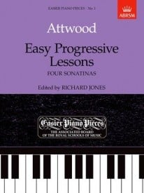 Attwood: Easy Progressive Lessons - Four Sonatinas for Piano published by ABRSM