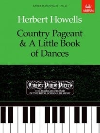 Howells: Country Pageant and Little Book of Dances for Piano published by ABRSM