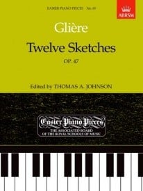 Gliere: 12 Sketches Opus 47 for Piano published by ABRSM