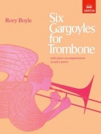 Boyle: Six Gargoyles for Trombone published by ABRSM