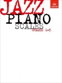 ABRSM Jazz Piano Scales Grade 1 - 5
