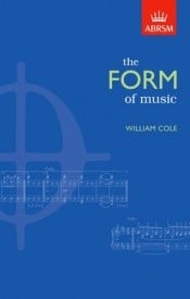 The Form of Music by Cole published by ABRSM