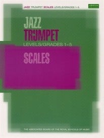ABRSM Jazz Trumpet Scales Grades 1 - 5