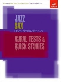 ABRSM Jazz Sax Aural Tests and Quick Studies Grade 1 - 3