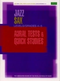 ABRSM Jazz Sax Aural Tests and Quick Studies Grade 4 - 5