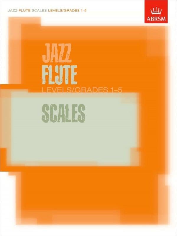 ABRSM Jazz: Flute Scales Levels/Grades 1-5