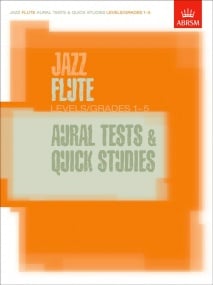 ABRSM Jazz: Flute Aural Tests And Quick Studies Levels/Grades 1-5