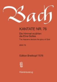 Bach: Cantata No 76 published by Breitkopf & Hartel - Vocal Score