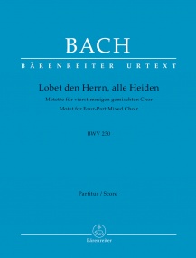 Bach: Lobet den Herrn, alle Heiden (BWV 230) published by Barenreiter