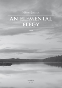 Jansson: An Elemental Elegy SATB published by Barenreiter