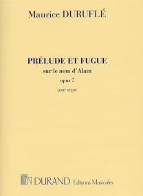 Durufle: Prelude & Fugue sur le nom d'Alain Opus 7 for organ published by Durand