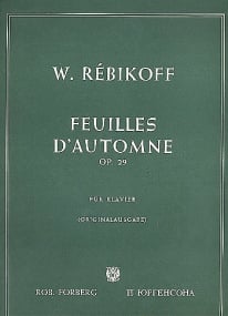 Rebikov: Feuilles d'automne Opus 29 for Piano published by Forberg