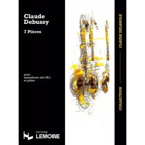 Debussy: 7 Pieces for Alto Saxophone published by Lemoine