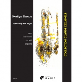 Shrude: Renewing the Myth for Alto Saxophone published by Lemoine