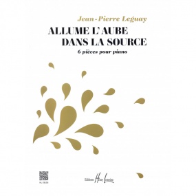 Leguay: Allume l'aube dans la source for Piano published by Lemoine