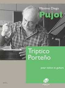 Pujol: Triptico Porteno for Violin & Guitar published by Lemoine