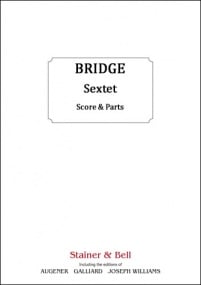 Bridge: Sextet for two Violins, two Violas and two Cellos published by Stainer & Bell